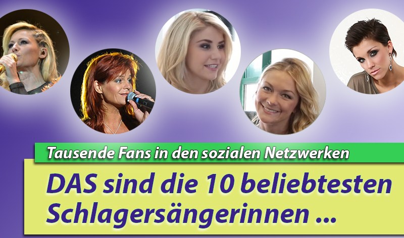 Die 10 beliebtesten Schlagersänerinnen